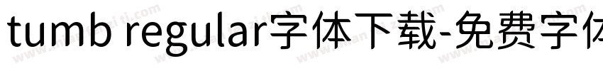 tumb regular字体下载字体转换